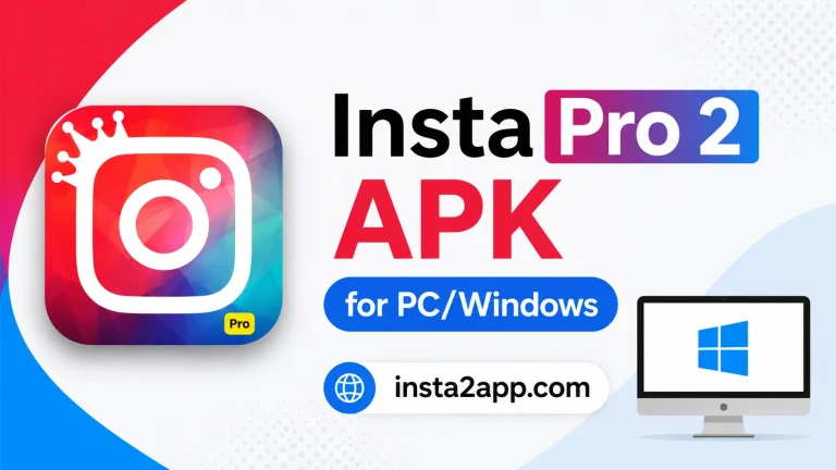 Insta Pro 2 APK for PC