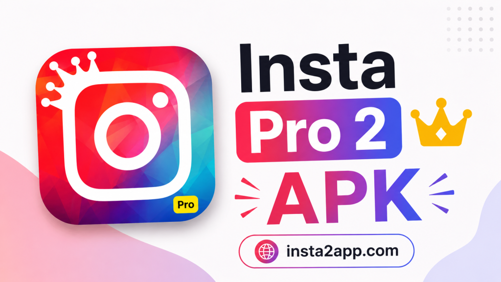 Insta Pro 2 ♕ APK
